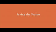 Saving the Season