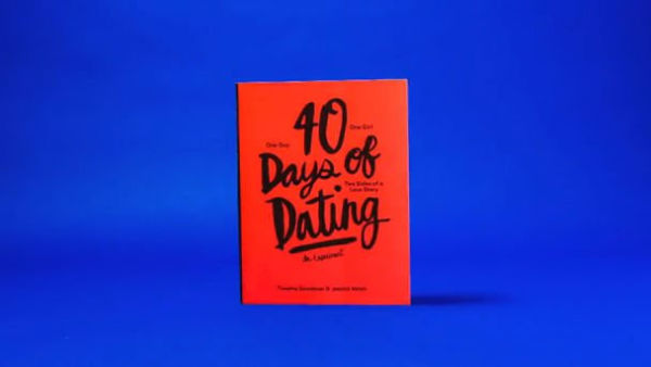 40 Days of Dating: An Experiment