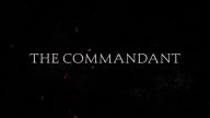 An Ember in the Ashes: The Commandant