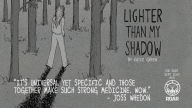 Lighter Than My Shadow