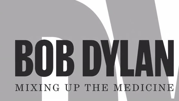 Bob Dylan: Mixing up the Medicine - 30 Second Trailer