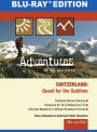 Adventures with Purpose: Switzerland