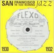 San Francisco Jazz 1930-1932: The Flexo Recordings