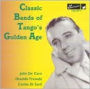 Classic Bands of Tango's Golden Age
