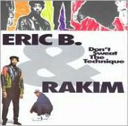 Title: Don't Sweat the Technique, Artist: Eric B. & Rakim