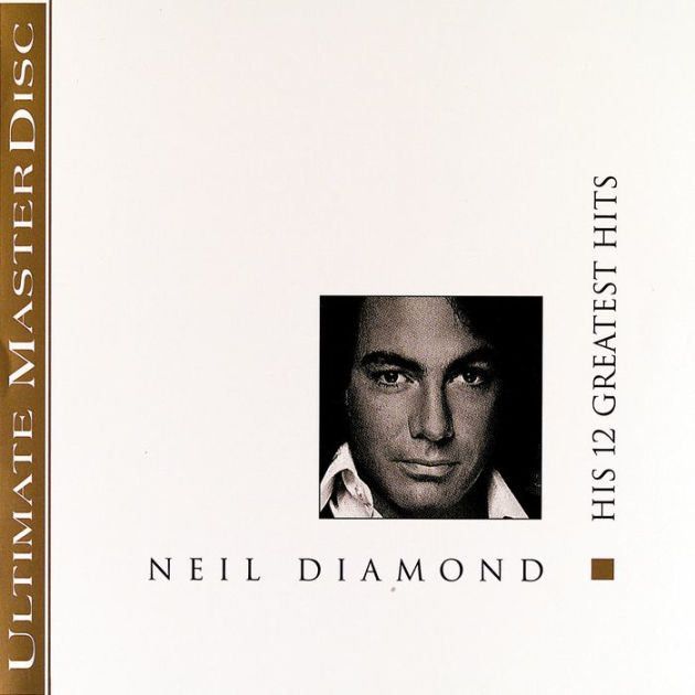 His 12 Greatest Hits By Neil Diamond Cd Barnes Noble