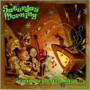 Saturday Morning: Cartoons' Greatest Hits