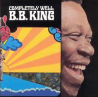 Title: Completely Well, Artist: B.B. King