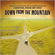 Down from the Mountain (O Brother, Where Art Thou? Live)