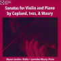 Sonatas for Violin and Piano by Copland, Ives & Maury