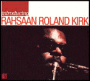 Introducing Roland Kirk