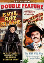 Evil Roy Slade/The Brothers O'Toole