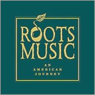 Roots Music: An American Journey