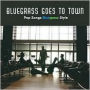 Bluegrass Goes to Town