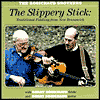 Slippery Stick