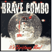 Title: It's Christmas, Man!, Artist: Brave Combo