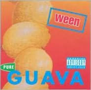 Title: Pure Guava, Artist: Ween