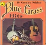 16 Greatest Original Bluegrass Hits