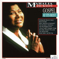 Title: Gospel at Its Best, Artist: Mahalia Jackson