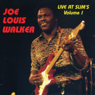 Title: Live at Slim's, Vol. 1, Artist: Joe Louis Walker