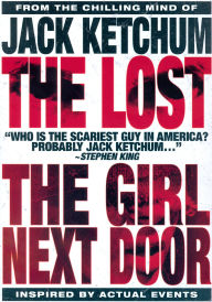 Jack Ketchum: the Lost / the Girl Next Door