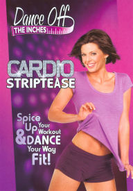 Title: Dance Off the Inches: Cardio Striptease