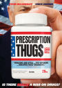 Prescription Thugs