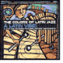 The Colors of Latin Jazz: Latin Vibe!