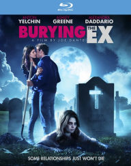 Title: Burying the Ex [Blu-ray] [Only @ Best Buy]