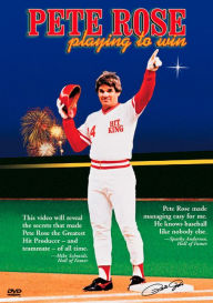 Title: Pete Rose: Playing to Win