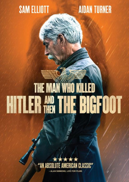 The Man Who Killed Hitler and then the Bigfoot