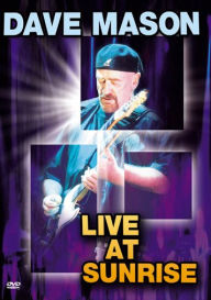 Dave Mason: Live at Sunrise