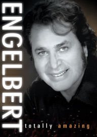 Engelbert Humperdinck: Totally Amazing