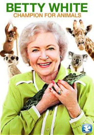 Title: Betty White: Champion for Animals