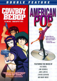 Cowboy Bebop: the Movie/American Pop