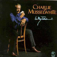 Title: In My Time, Artist: Charlie Musselwhite