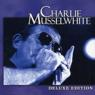 Title: Deluxe Edition, Artist: Charlie Musselwhite