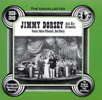 Uncollected Jimmy Dorsey & His Orchestra, Vol. 1 (1939-1940)