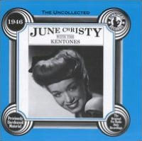 Uncollected June Christy with the Kentones (1946)