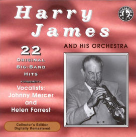 Harry James & His Orchestra Play 22 Original Big Band Recordings