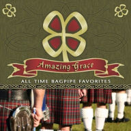 Title: Amazing Grace: All Time Bagpipe Favorite, Artist: Scottish National Pipe & Drum Corps and Military Band