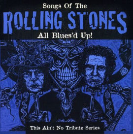 All Blues'd Up! Songs of the Rolling Stones