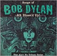 Bob Dylan: This Ain't No Tribute Series-All Blues