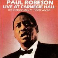 Title: Live at Carnegie Hall: May 9, 1958, Artist: Paul Robeson