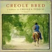 Creole Bred: A Tribute to Creole & Zydeco