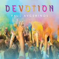 Title: DEVOTION, Artist: Paul Avgerinos