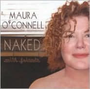 Naked With Friends (Maura O'connell)
