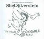 Twistable, Turnable Man: A Musical Tribute To The Songs Of Shel Silverstein