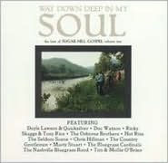 Way Down Deep in My Soul: The Best of Sugar Hill Gospel, Vol. 2