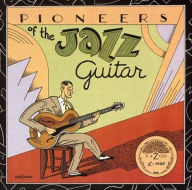 Title: Pioneers of the Jazz Guitar, Artist: VARIOUS ARTISTS